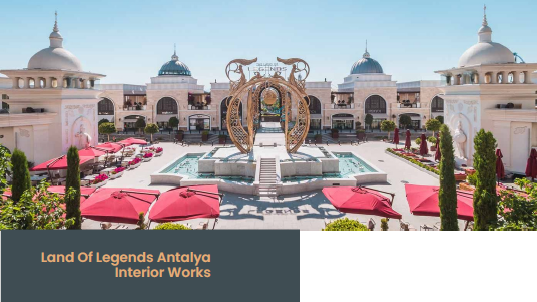 Land of Legends Türk Köyü ve Dome İnce İşler